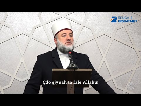 Çdo gjynah ta falë Allahu! - Hoxhë Fadil Musliu