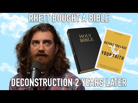 Rhett Bought a Bible - Rhett’s Deconstruction 2 Years Later