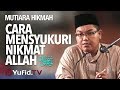 Cara Mensyukuri Nikmat Allah Ustadz DR Firanda Andirja MA