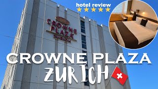 Crowne Plaza Zurich: Your Modern Haven in Zurich [Hotel Review]