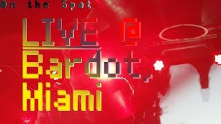&quot;On the Spot&quot; live at Club Bardot, Miami - FULL ALBUM