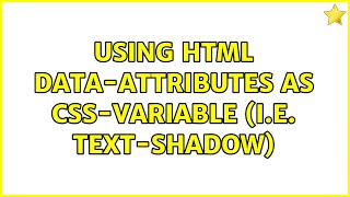 Using html data-attributes as css-variable (i.e. text-shadow)