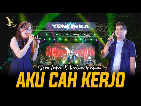 Yeni Inka X Delva Irawan - AKU CAH KERJO | Live OJING (Official Music Yi Production)