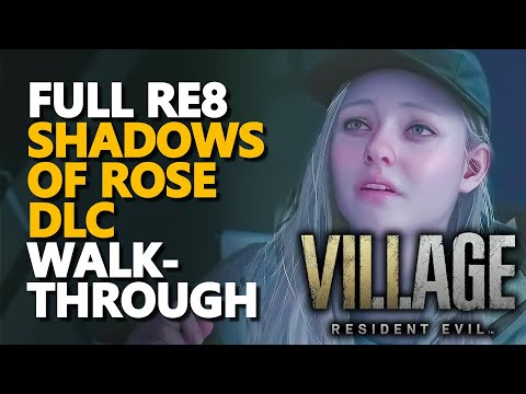 Full RE8 Shadows of Rose DLC Walkthrough Resident Evil Village