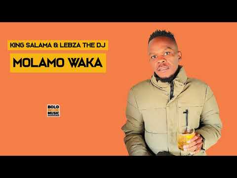 Molamo Waka - King Salama x  Lebza The Dj (Official Audio)