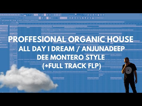 Professional Organic House like All Day I Dream / Dee Montero (+FULL TRACK FLP)