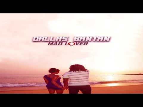 Dallas Bantan - Mad Lover
