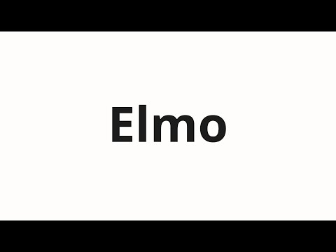 How to pronounce Elmo