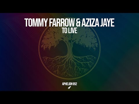 Tommy Farrow feat. Aziza Jaye - To Live (Extended Mix)