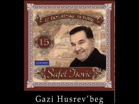 Safet Isovic - Gazi Husrev'beg - (Audio 2005)