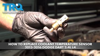 How to Replace Coolant Temperature Sensor 2013-2016 Dodge Dart 2.4L L4