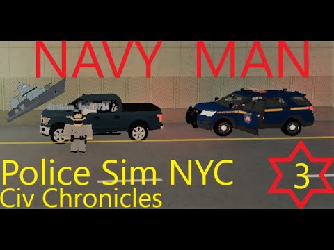 NAVY MAN!!!! Police Sim NYC Civilian Chronicles ep 3