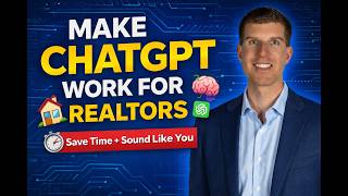 How Realtors Should Use ChatGPT in 2026: Personalize It, Build Projects, Create GPTs