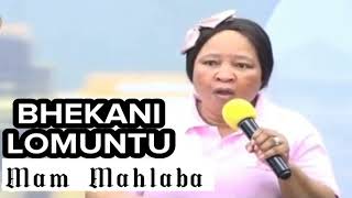 Download lagu MAM MAHLABA - BHEKANI LOMUNTU mp3 Download lagu MAM MAHLABA - BHEKANI LOMUNTU mp3