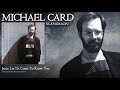 Michael Card - Jesus Let Us Come To Know You