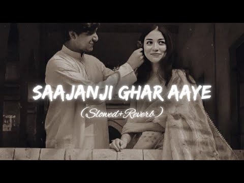 Saajanji Ghar Aaye (Slowed+Reverb) - Bazel Awan