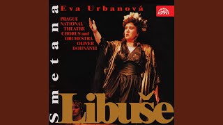 Libuše. Festive Opera in 3 Acts - Act 3 - Scene 4: Did she not say that all the power now...