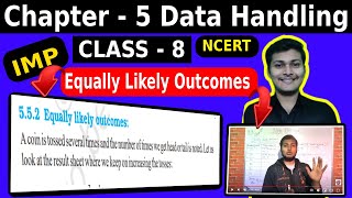 Equally likely Outcomes | Data Handling | Chapter 5 Class 8 NCERT DATA HANDLING |