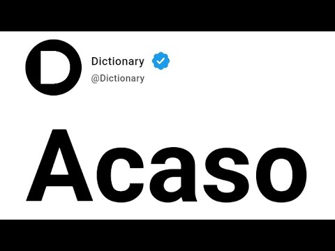 Acaso Meaning In English
