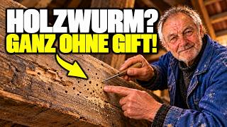 Dieser Alte Zimmermanns-Trick Macht Holz Holzwurmfrei FÜR IMMER — Ganz Ohne Gift