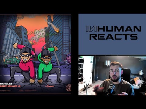 INHUMAN REACTS TO: Bandlez - Earthquake EP