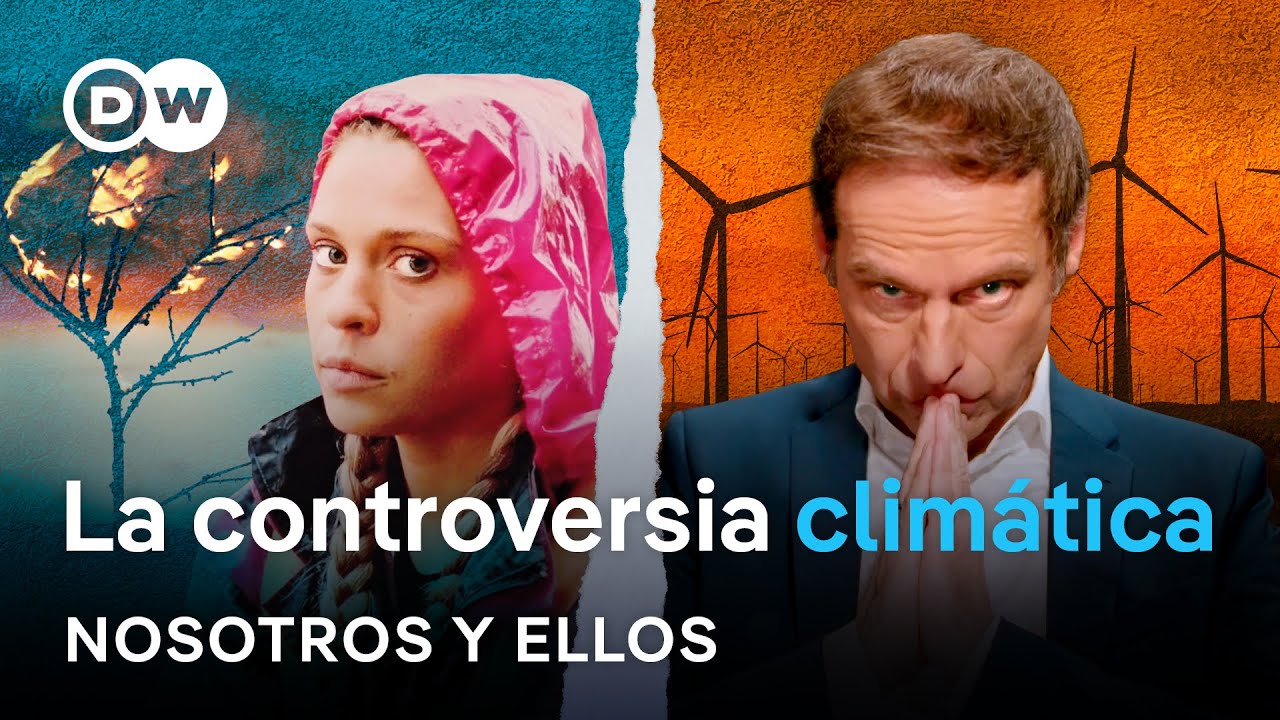 ¿Cambio o mentira climática? De escépticos y activistas | DW Documental