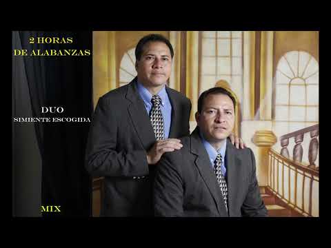 2 Horas De Alabanzas Con El Dúo Simiente Escogida (Mix 1)