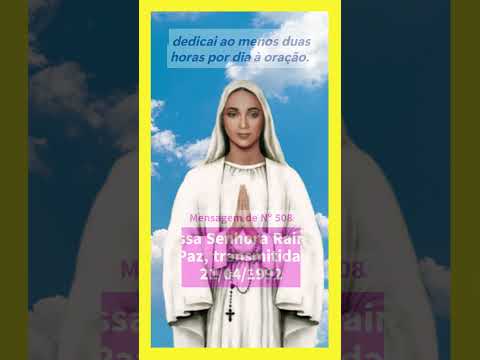 Mensagem de Nº 508 | Nossa Senhora Rainha da Paz | Transmitida em 21.04.1992 | Anguera BA