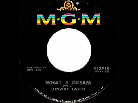 What A Dream - Conway Twitty