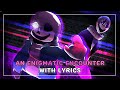 An Enigmatic Encounter With Lyrics Undertale Last Breath REMAKE