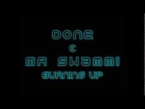 Done & Mr Shammi - Burning up