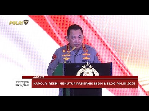 PRESISI UPDATE: KAPOLRI RESMI TUTUP RAKERNIS SSDM &amp; SLOG POLRI 2025 09/05/2025 16.30