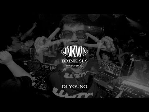 UNKWN X DRINK SLS Takeover 1.0 - DJ Young