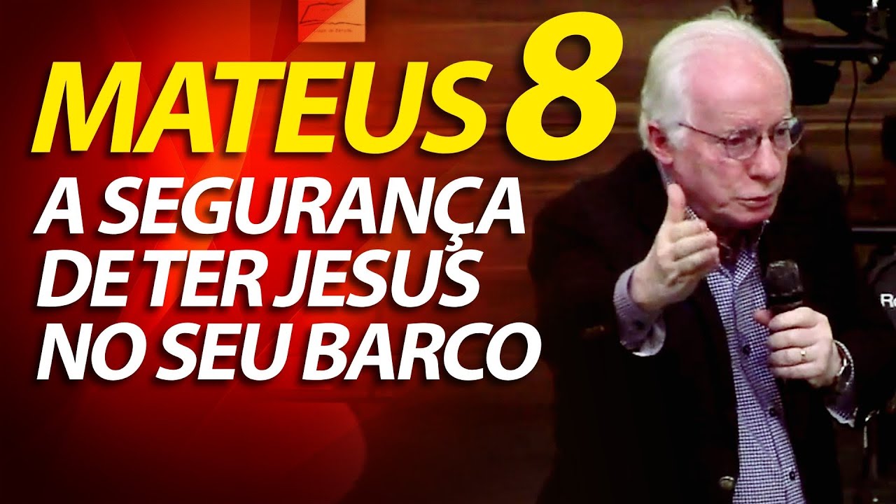 A segurança de ter Jesus no seu barco | Pregação evangélica sobre Mateus 8 | Pastor Paulo Seabra