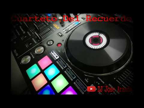 Cuarteto Del Recuerdo DJ Jose Aranda 2021