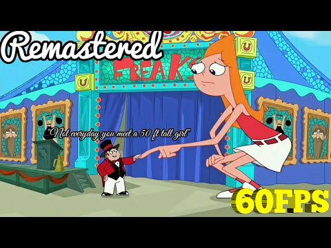 Giantess Candace (From Phineas and Ferb Episode S2EP3 "Attack Of The 50ft Sister) Remastered 60FPS