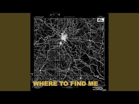 Where To Find Me