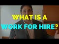 What is a Work for Hire?