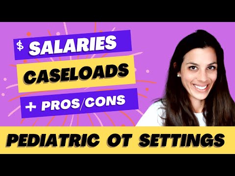 Ultimate Guide for NEW Pediatric Occupational Therapists: Salaries, Settings, and Caseloads