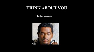 Think About You   Luther Vandross