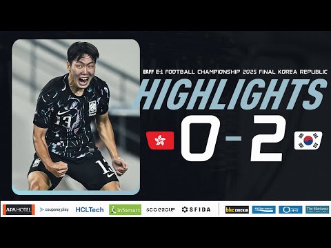🇭🇰 HONG KONG, CHINA 0-2 KOREA REPUBLIC 🇰🇷 | #EAFF2025