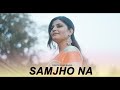 Samjho Na Kuch To Samjho Na Female Version @Deepshikha Raina   Himesh Reshammiya   Aap Kaa Surroor