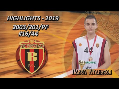 HIGHLIGHTS 2019 - Pavel Atanasov - KK VARDAR