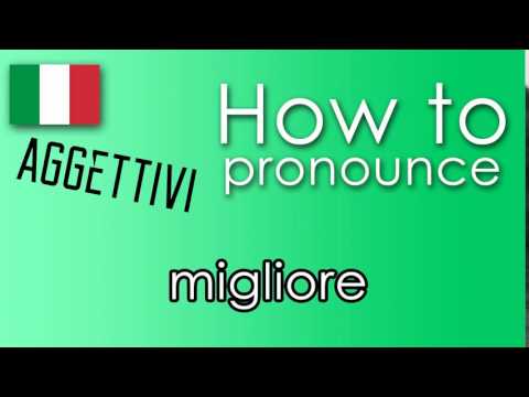 Come si pronuncia [HOW TO PRONOUNCE ] MIGLIORE