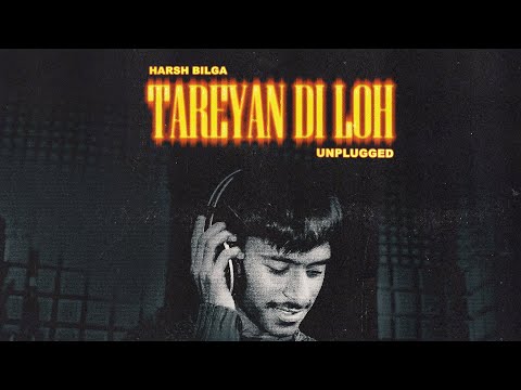 Tareyan Di Loh - (Unplugged) Harsh Bilga - Latest Punjabi Songs 2024 - The Boys Music