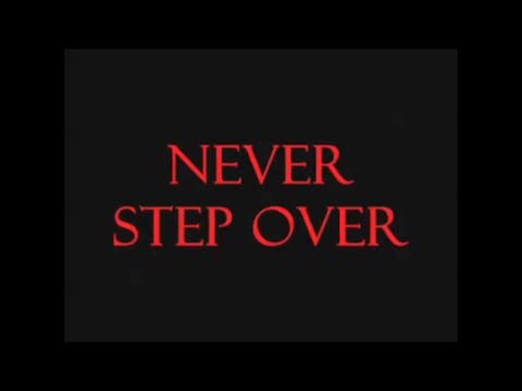 Never Step Over Part 1/3