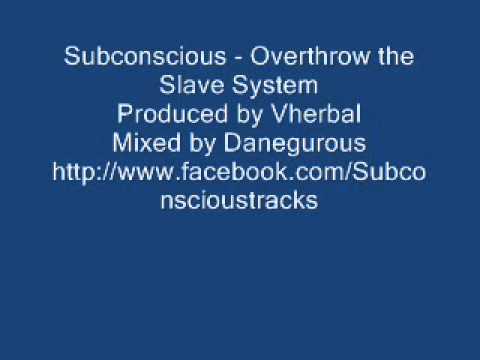 Subconscious - overthrow the slave system