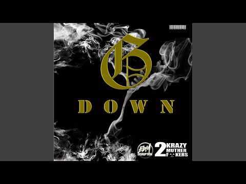 2 Krazy Muther Fookers - G Down
