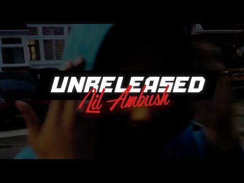 Lil Ambush (Unreleased)