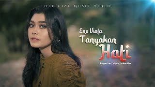 Download lagu Eno Viola - Tanyakan Hati mp3